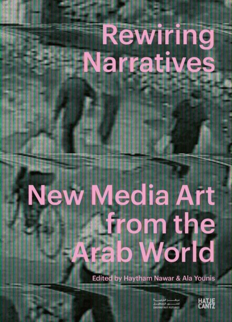 Ala Younis, Haytham Nawar - Rewiring Narratives, E-bok