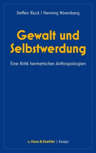 Steffen Kluck Henning Norenberg - Gewalt und Selbstwerdung, E-bok. Tillgänglighet: Lägg i varukorg