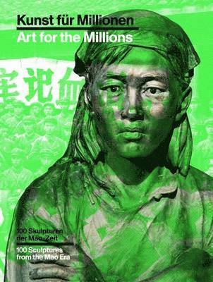 Esther Schlicht, Max Hollein - Art for the Millions: 100 Sculptures from the Mao Era, Häftad