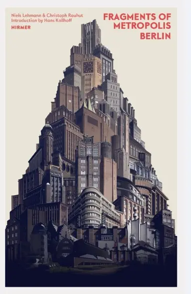 Fragments of Metropolis - Berlin