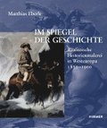Im Spiegel Der Geschichte: Realistische Historienmalerei in Westeuropa 1830-1900