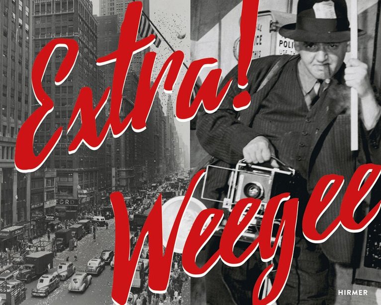 Daniel Blau, Daniel Blau - Extra! Weegee, Inbunden. Tillgänglighet: Lägg i varukorg
