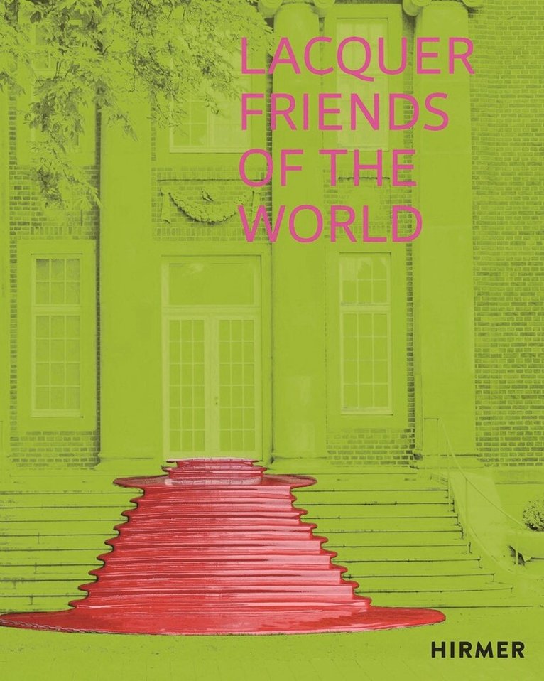 Patricia Frick, Beatrice Kromp - Lacquer Friends of the World, Inbunden