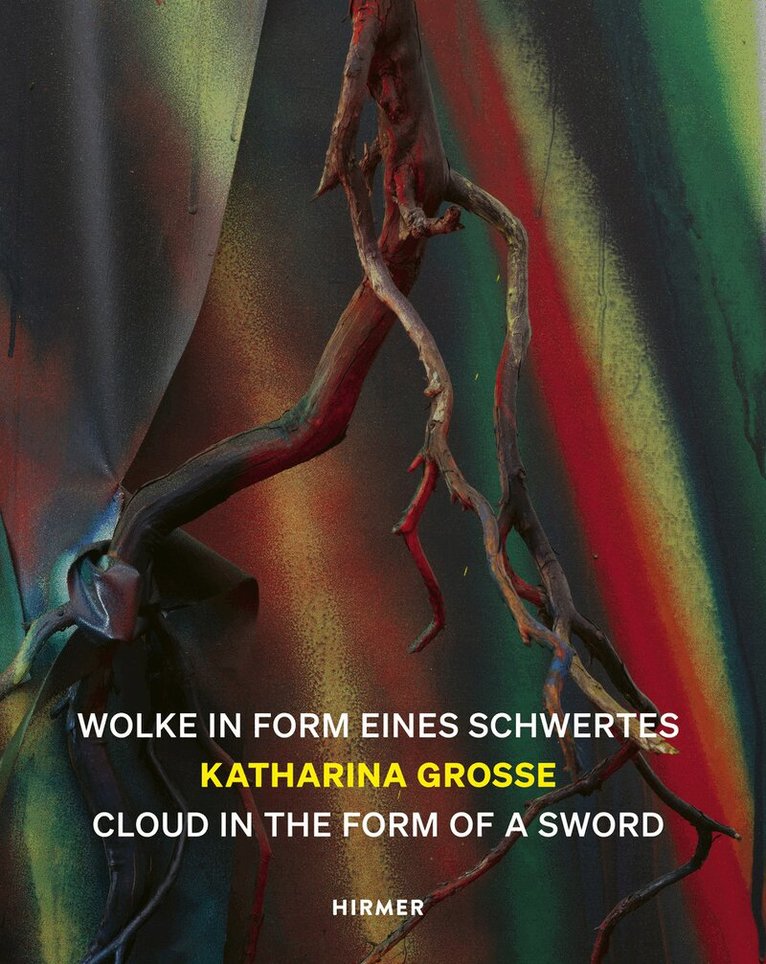 Rosemarie Schwarzwälder - Katharina Grosse (Bilingual edition), Inbunden