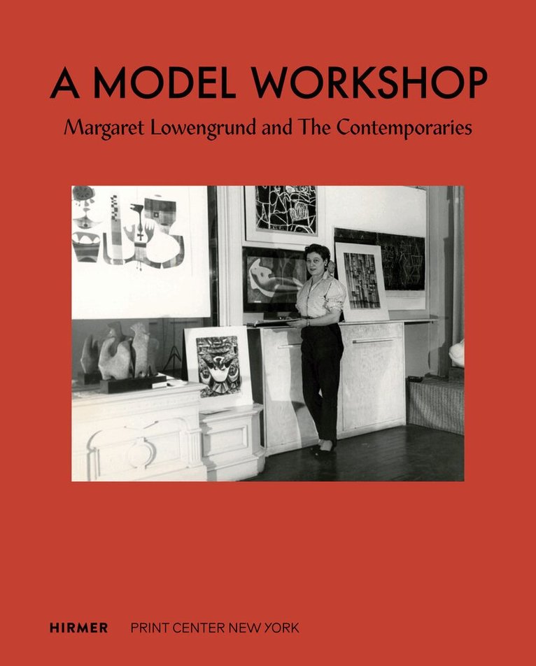 Lauren Rosenblum, Christina Weyl - Model Workshop: Margaret Lowengrund and The Contemporaries, Inbunden. Tillgänglighet: Lägg i varukorg