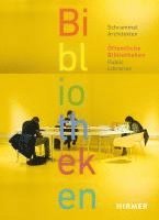 Stefan Schrammel, Schrammel Architekten Stadtplaner - Öffentliche Bibliotheken - Public Libraries, Inbunden