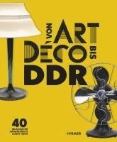 Felix Eckerle, Anne-Kathrin Segler - Von Art Déco Bis DDR, Inbunden