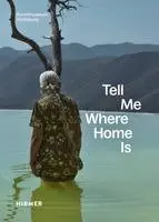 Uta Ruhkamp - Tell Me Where Home Is, Häftad. Tillgänglighet: Lägg i varukorg