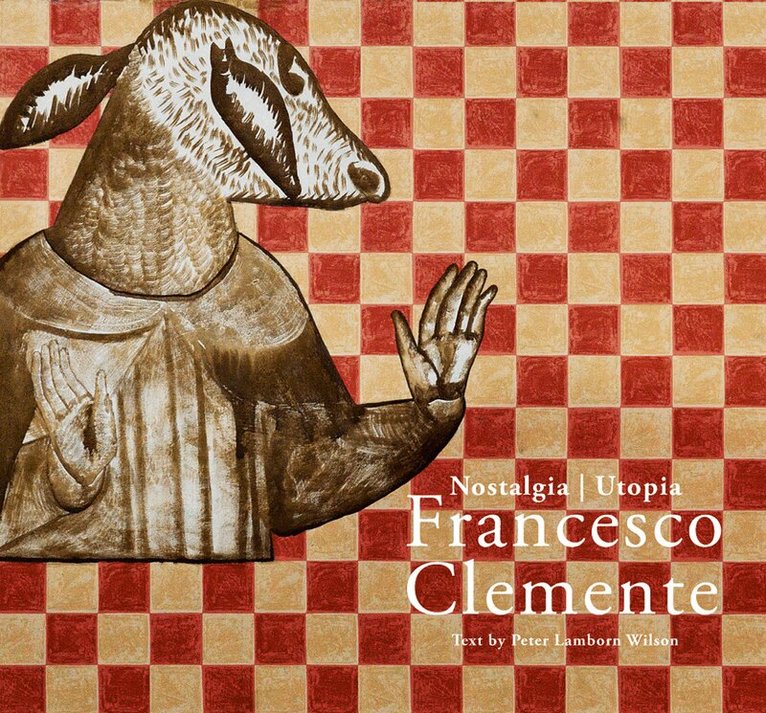 Peter Lamborn Wilson - Francesco Clemente, Inbunden