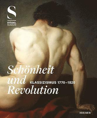 Eva Mongi-Vollmer, Maraike Bückling - Schönheit and Revolution: Klassizismus 1770-1820, Inbunden