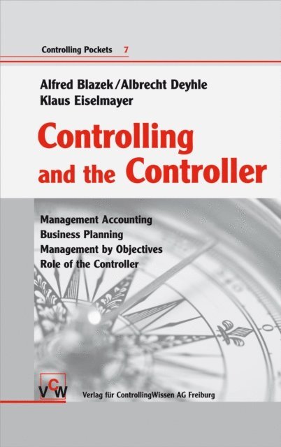 Klaus Eiselmayer, Albrecht Deyhle, Alfred Blazek - Controlling and the Controller, E-bok