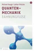 Quantenmechanik Fur Ahnungslose: Eine Einstiegshilfe Fur Studierende