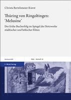 Christa Bertelsmeier-Kierst - Thuring Von Ringoltingen: 'Melusine': Der Fruhe Bucherfolg Im Spiegel Der Netzwerke Stadtischer Und Hofischer Eliten, Inbunden. Tillgänglighet: Tillfälligt slut