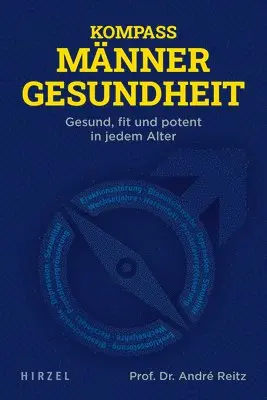 Kompass Mannergesundheit: Gesund, Fit Und Potent in Jedem Alter