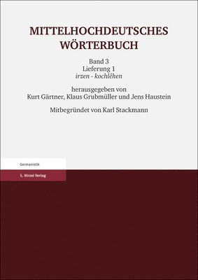 Kurt Gartner, Klaus Grubmuller - Mittelhochdeutsches Worterbuch. Dritter Band, Lieferung 1: Irzen - Kochlehen, Häftad