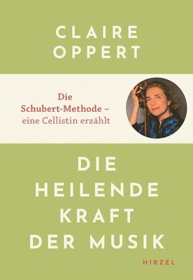 Claire Oppert - Die Heilende Kraft Der Musik: Eine Musik-Therapeutin Erzahlt, Häftad