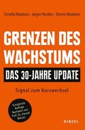 Grenzen Des Wachstums - Das 30-Jahre-Update: Signal Zum Kurswechsel