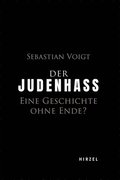 Der Judenhass: Eine Geschichte Ohne Ende?