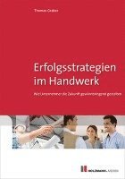 Thomas Graber - Erfolgsstrategien im Handwerk, Inbunden