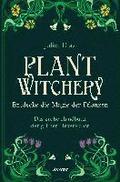 Plant Witchery - Entdecke die Magie der Pflanzen