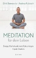 Dirk Bennewitz, Andrea Kubasch - Meditation für dein Leben, Inbunden