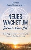 Günter Kerschbaummayr - Neues Wachstum für eine Neue Zeit, Inbunden