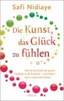 Safi Nidiaye - Die Kunst, das Glück zu fühlen, Inbunden