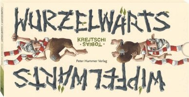 Tobias Krejtschi - Wipfelwärts und Wurzelwärts, Häftad