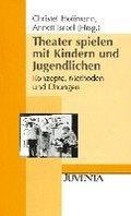 Theater spielen mit Kindern und Jugendlichen