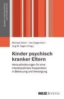 Michael Kölch, Ute Ziegenhain, Jörg M. Fegert - Kinder psychisch kranker Eltern, Häftad