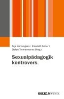 Anja Henningsen, Elisabeth Tuider, Stefan Timmermanns - Sexualpädagogik kontrovers, Häftad