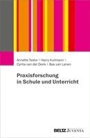 Annette Textor, Harry Kullmann, Cyrilla van der Donk, Bas van Lanen - Praxisforschung in Schule und Unterricht, Häftad