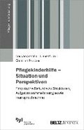 Pflegekinderhilfe - Situation und Perspektiven