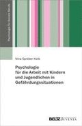 Psychologie f�r die Arbeit mit Kindern und Jugendlichen in Gef�hrdungssituationen