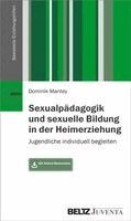 Dominik Mantey - Sexualpädagogik und sexuelle Bildung in der Heimerziehung, Häftad