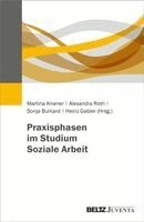 Sonja Burkard, Heinz Gabler, Martina Kriener, Alexandra Roth - Praxisphasen im Studium Sozialer Arbeit, Häftad