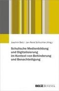 Schulische Medienbildung und Digitalisierung im Kontext von Behinderung und Benachteiligung
