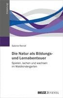Die Natur als Bildungs- und Lernabenteuer