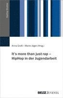Anna Groß, Marie Jäger, Katrin Benzakour Knidel - It's more than just rap - HipHop in der Jugendarbeit, Häftad. Tillgänglighet: Lägg i varukorg