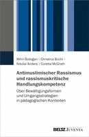Mihri Özdogan, Christina Büchl, Nikolai Anders, Coretta McGrath - Antimuslimischer Rassismus und rassismuskritische Handlungskompetenz, Häftad