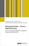 Bildungsteilhabe - Flucht - Digitalisierung
