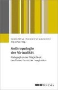 Anthropologien der Virtualitt