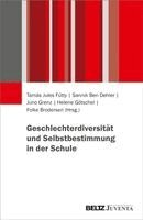 Tamás Jules Fütty, Sannik Ben Dehler, Juno Grenz, Helene Götschel, Folke Brodersen - Geschlechterdiversität und Selbstbestimmung in der Schule, Häftad