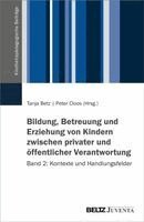 Tanja Betz, Peter Cloos - Bildung, Betreuung und Erziehung von Kindern zwischen privater und öffentlicher Verantwortung, Häftad