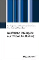 Pia Diergarten, Ralf Koerrenz, Daniel Lieb, Anne Stiebritz, Mirjam Zisler - Künstliche Intelligenz als Testfall für Bildung, Häftad. Tillgänglighet: Lägg i varukorg