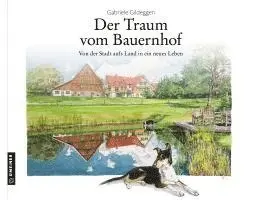Gabriele Gildeggen - Der Traum vom Bauernhof, Inbunden. Tillgänglighet: Lägg i varukorg