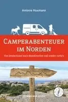 Antonie Husmann - Camperabenteuer im Norden, Häftad. Tillgänglighet: Lägg i varukorg