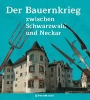 Johannes Waldschütz, Louis-David Finkeldei, Cajetan Schaub, Rainer Pohler - Der Bauernkrieg zwischen Schwarzwald und Neckar, Inbunden. Tillgänglighet: Lägg i varukorg