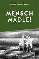 Ursula Johanna Mayer - Mensch Mädle!, Häftad. Tillgänglighet: Lägg i varukorg
