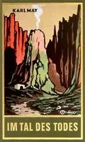 Karl May, Euchar Albrecht Schmid - Im Tal des Todes, Inbunden. Tillgänglighet: Lägg i varukorg